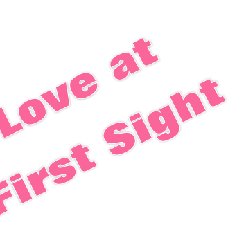 Love at First Sight